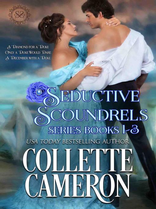 Title details for Seductive Scoundrels Series Books 1-3 by Collette Cameron - Available
